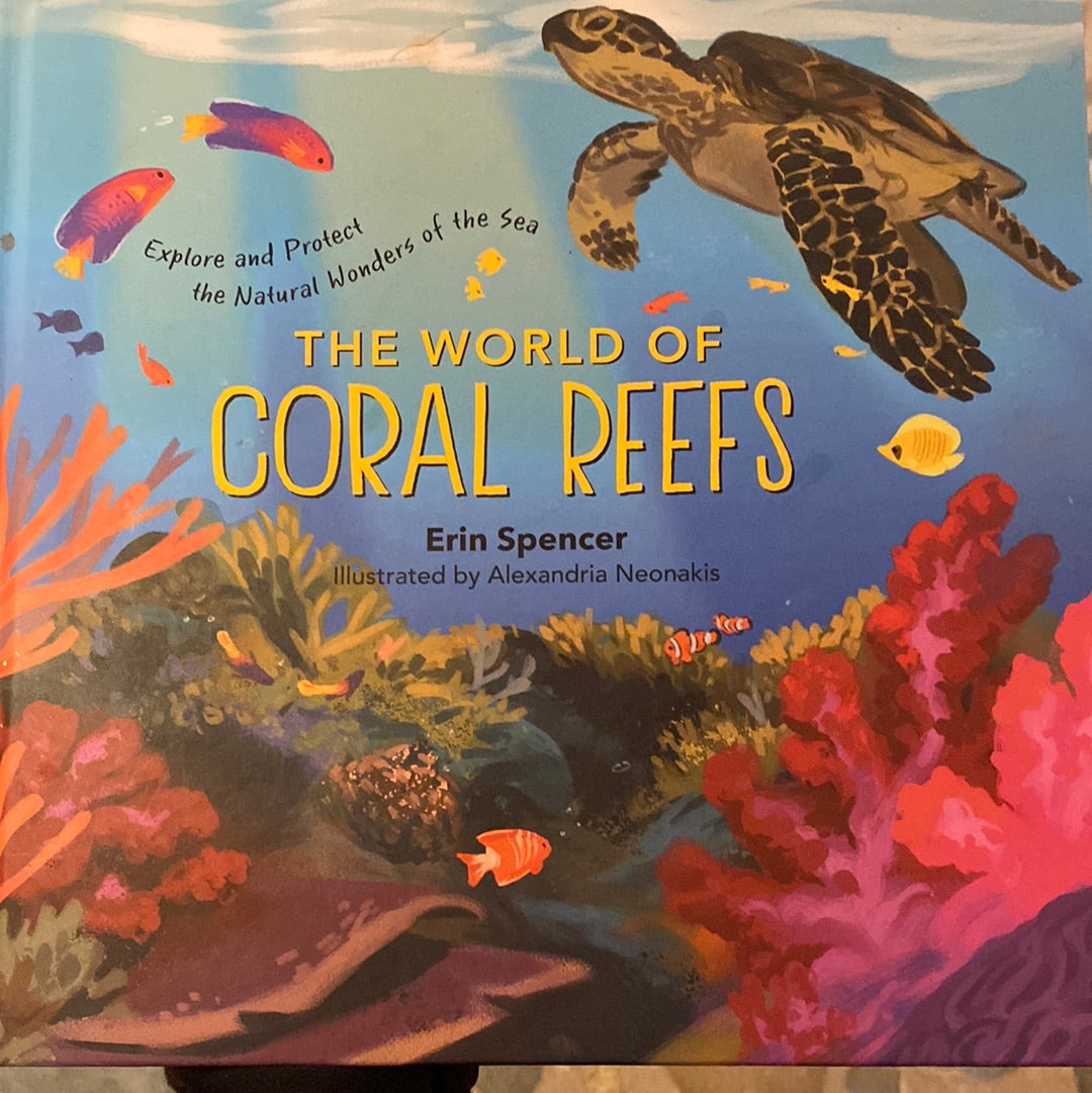 The World of Coral Reefs by Erin Spencer