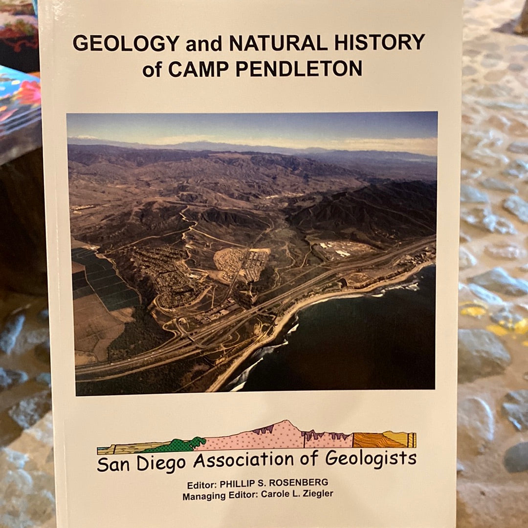 Geology and Natural History of Camp Pendleton 2nd ed. by San Diego Association of Geologists