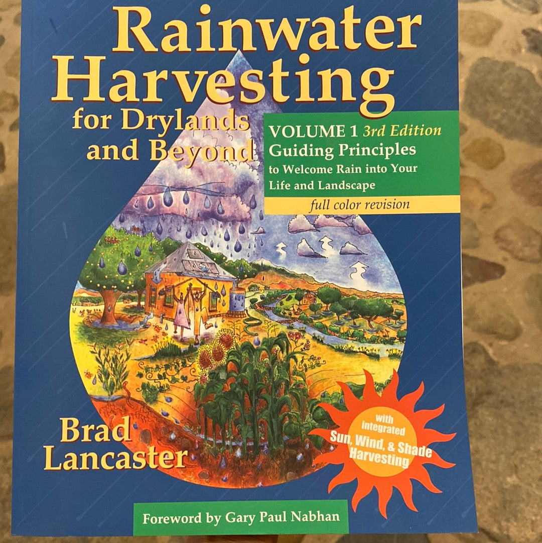 Rainwater Harvesting for Drylands and Beyond Vol. 1 by Brad Lancaster