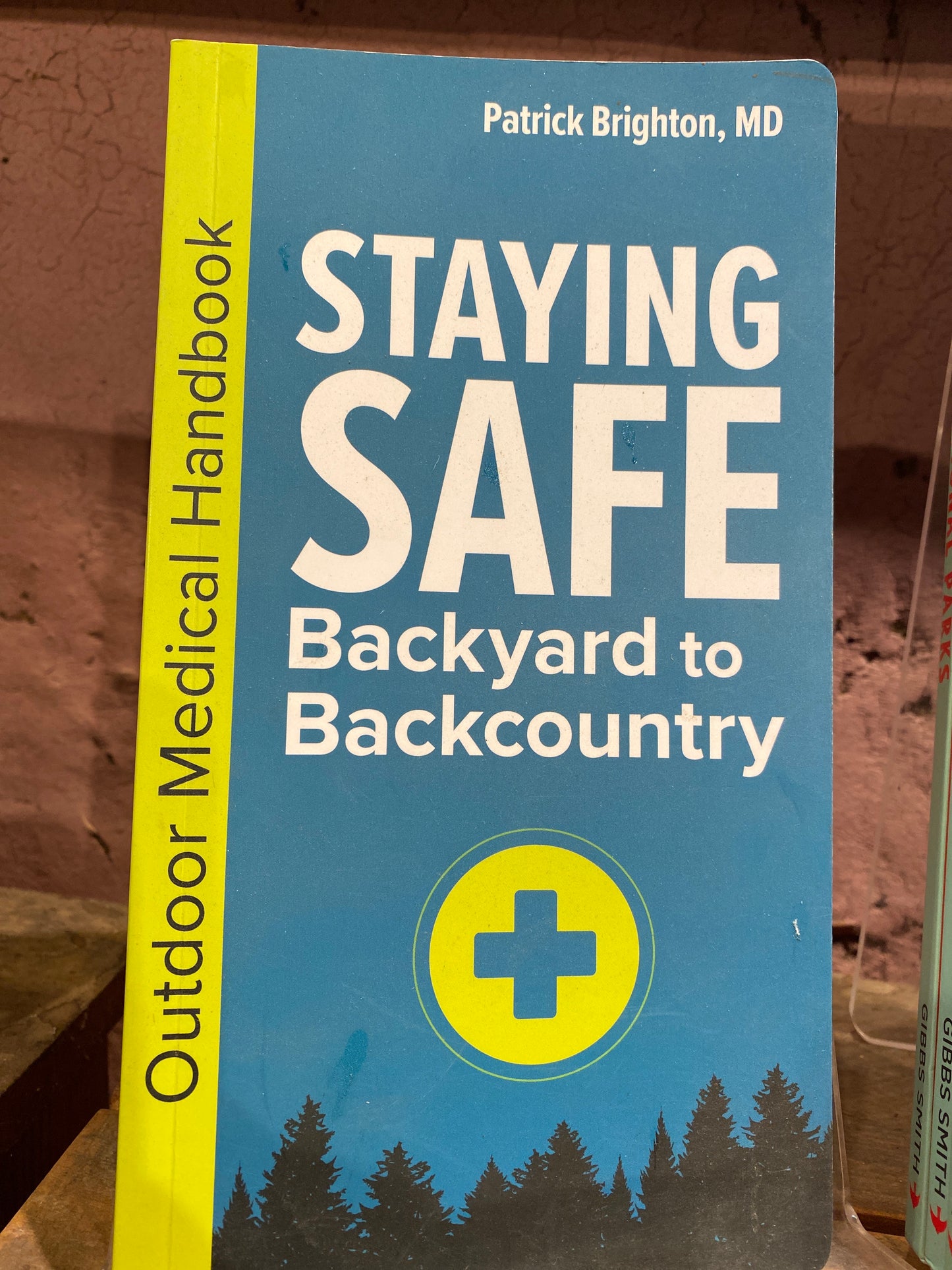 Staying Safe Backyard to Backcountry by Patrick Brighton, mD