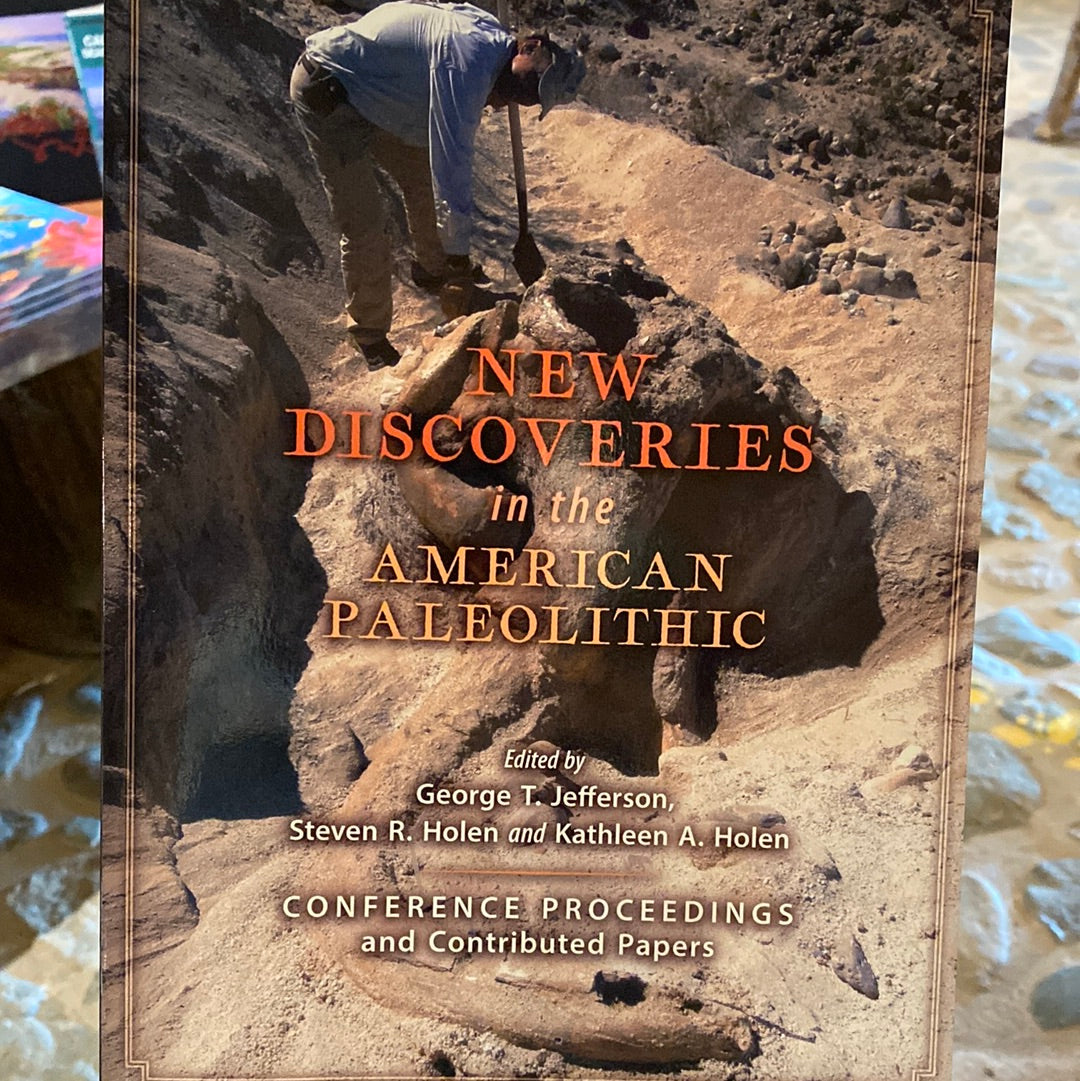 New Discoveries in the American Paleolithic by George T. Jefferson, Steven E. Holden, &. Kathleen A. Holen (Sample)