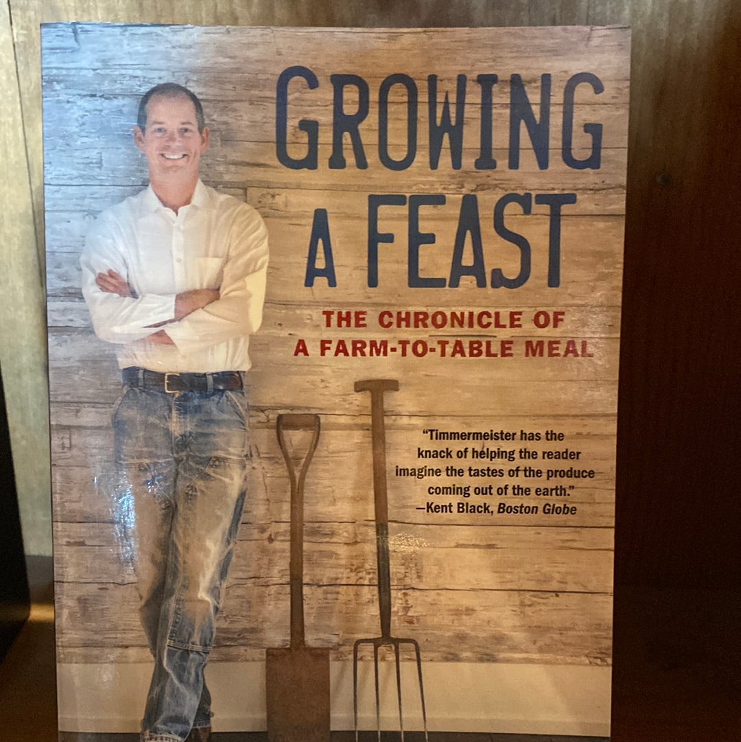 Growing a Feast by Kurt Timmermeister