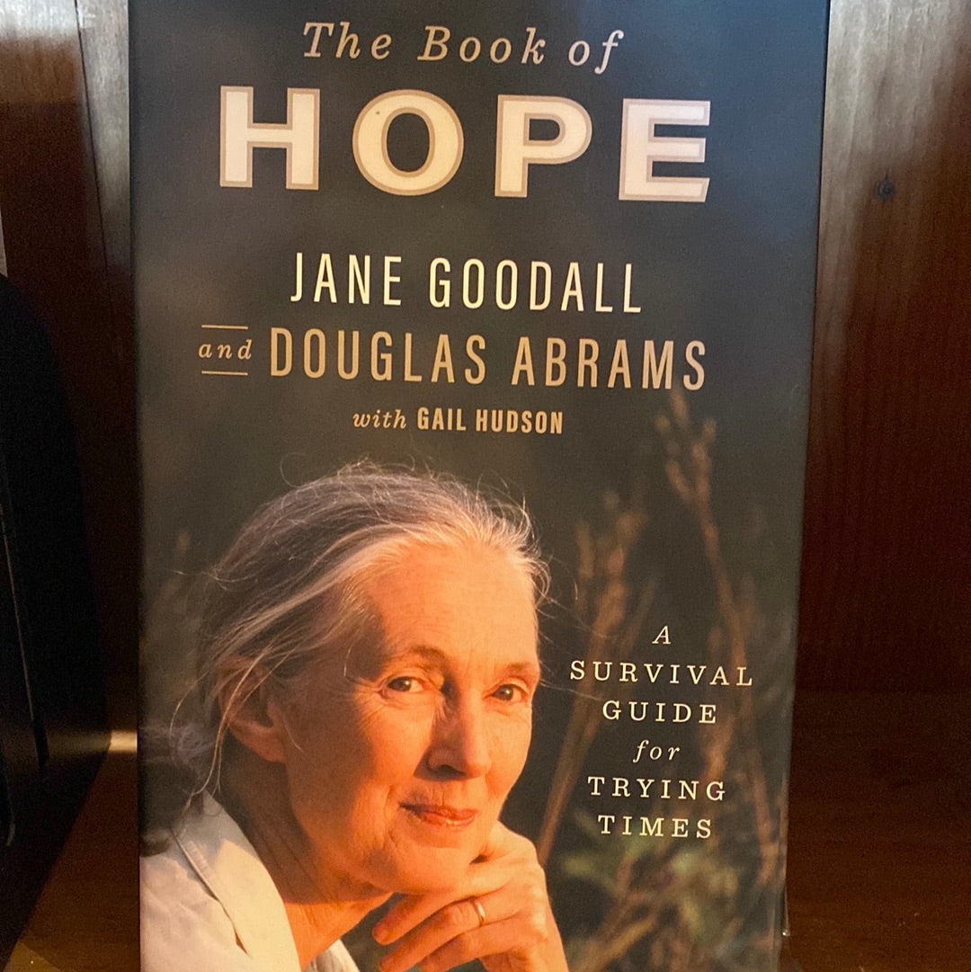 The Book of Hope: A Survival Guide for Trying Times by Jane Goodall, Douglas Abrams
Part of: Global by Jane Goodall, Douglas Abrams