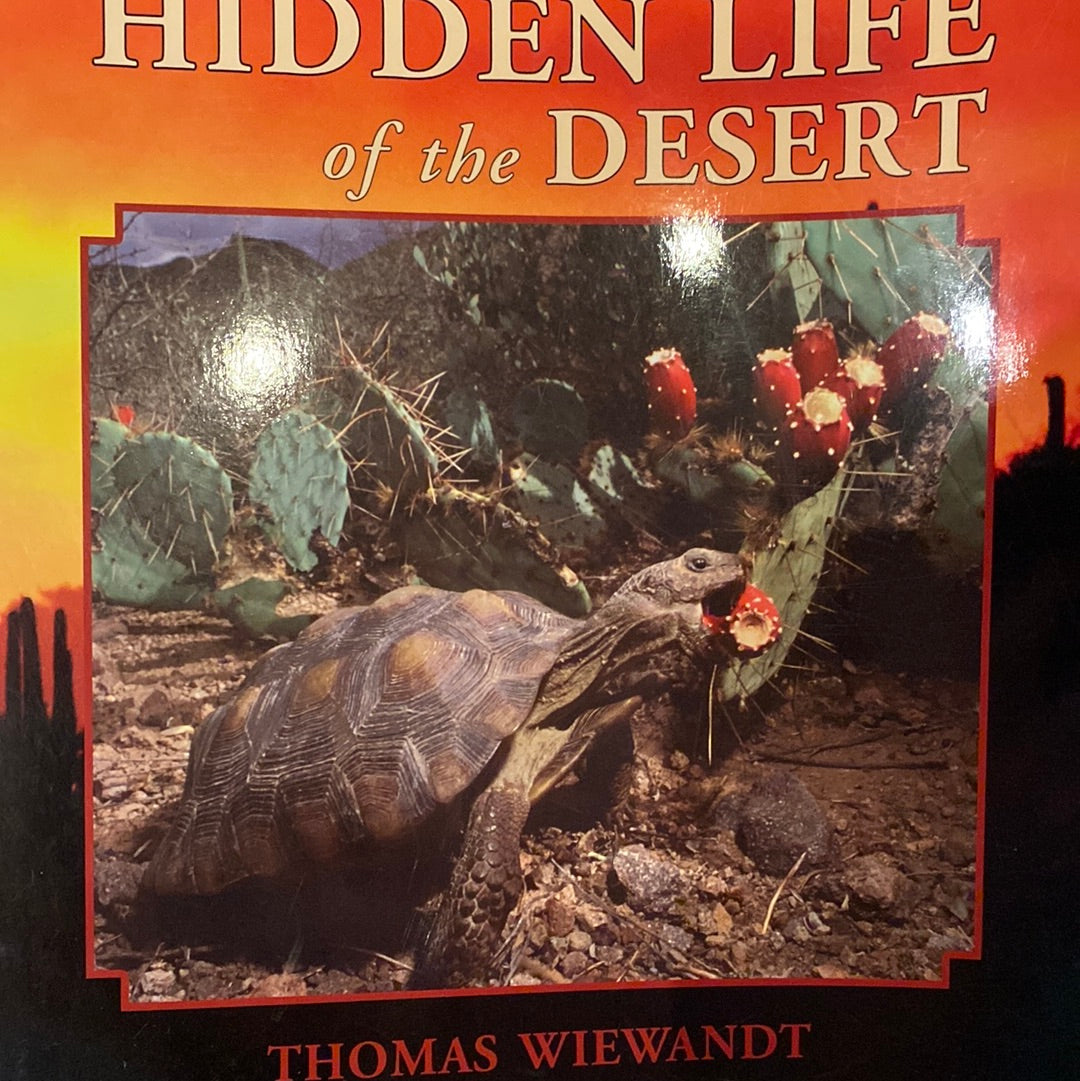 Hidden Life of the Desert by Thomas Wiewandt