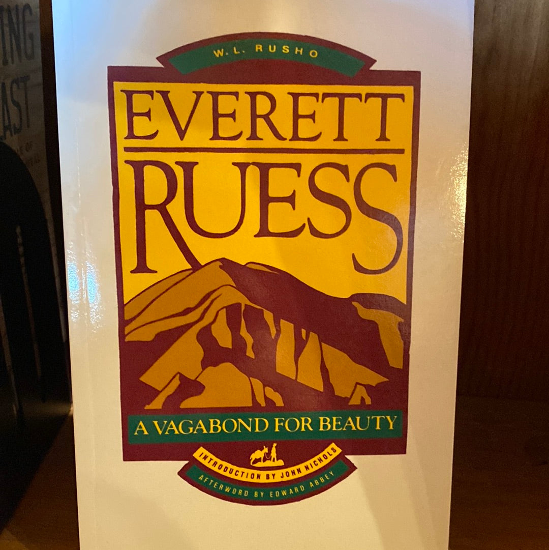 Everett Ruess by W.L. Rusho