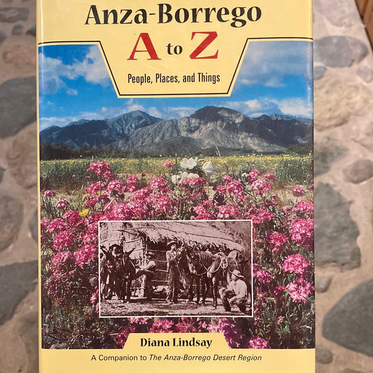 Anza-Borrego A to Z: People, Places, and Things by Diana Lindsay