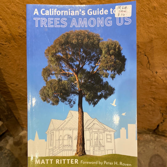 A Californian's Guide to the Trees among Us by Matt Ritter