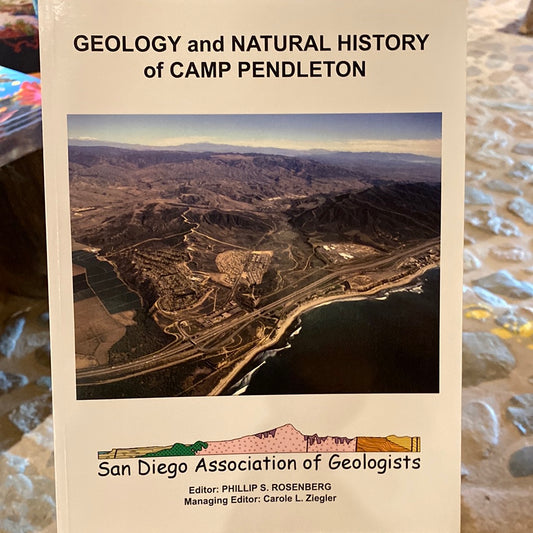 Geology and Natural History of Camp Pendleton 2nd ed. by San Diego Association of Geologists