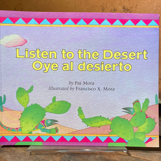 Listen to the Desert/Oye al desirto