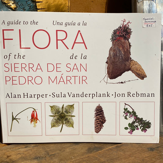A Guide to the Flora of the Sierra de San Pedro Martir by Alan Harper, Sula Vanderplank, Jon Rebman