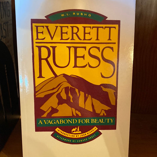 Everett Ruess by W.L. Rusho