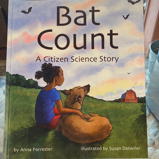 Bat Count, A Citizen Science Story by Anna Forrester, illustrated by Susan Detwiler