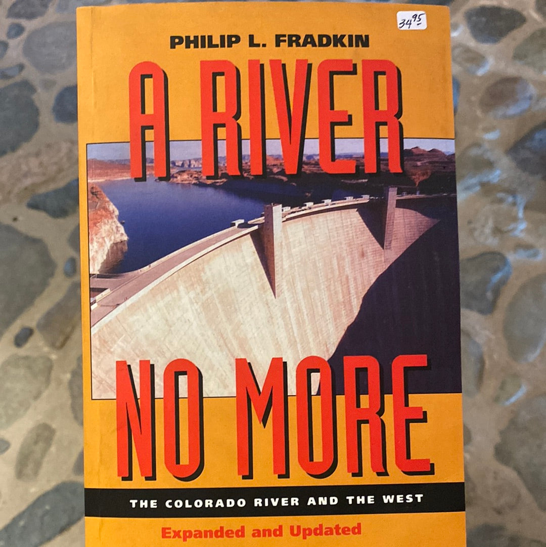 A River No More, The Colorado River and the West by Philip L. Franklin