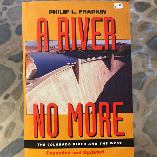 A River No More, The Colorado River and the West by Philip L. Franklin